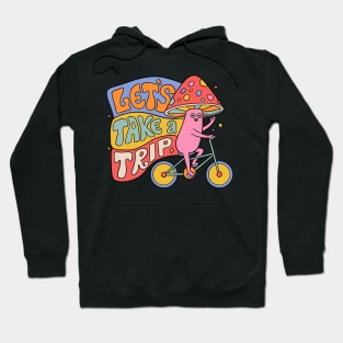 LET'S TAKE A TRIP Hoodie